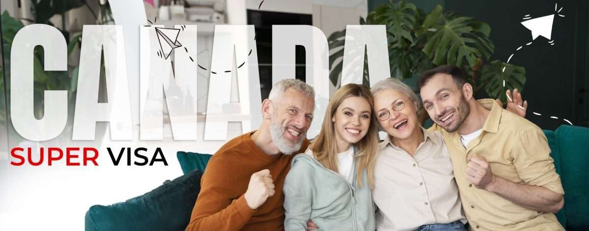The Super Visa: Canada’s Best-Kept Family Secret