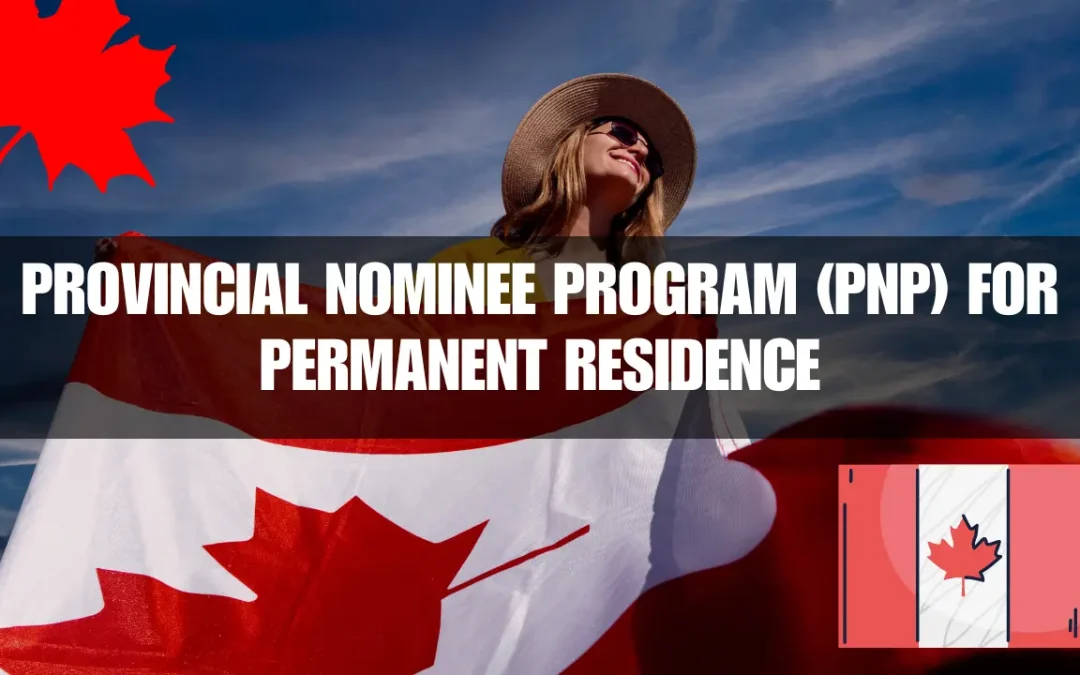 Provincial Nominee Programs (PNP) – Province-by-Province Guide 2025
